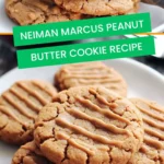 neiman marcus peanut butter cookie recipe