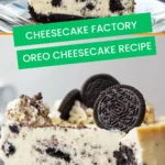 Cheesecake factory oreo cheesecake recipe