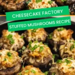 cheesecake factory stuffed mushrooms recipe