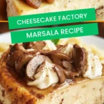 Cheesecake factory marsala recipe