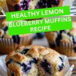 Healthy Lemon Blueberry Muffins Recipe