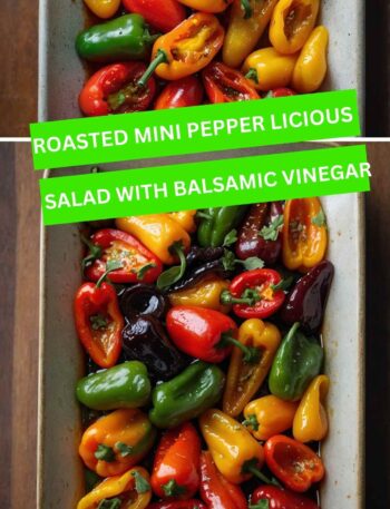 Roasted Mini Pepper Salad With Balsamic Vinegar Recipe