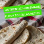 Flour Tortillas Recipe