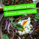 Black Lentils with Spinach Labneh