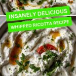 Insanely Delicious Whipped Ricotta