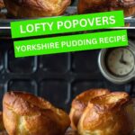 Lofty Popovers Yorkshire Pudding