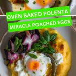 Oven Baked Polenta Miracle Poached Eggs