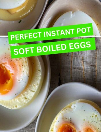 Perfect Instant Pot Soft Boiled Eggs