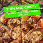 Thin And Crispy Gluten Free Crispy Pizza Crust Recipe