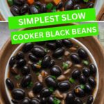 What to Pair with Simplest Slow Cooker Black Beans