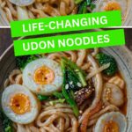 Life-Changing Udon Noodles
