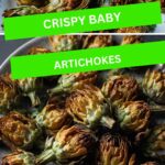 Crispy Baby Artichokes